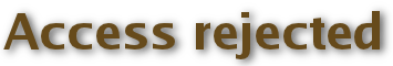 Access rejected